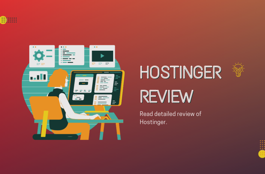  Hostinger Review: Features, Pricing, and Customer Support